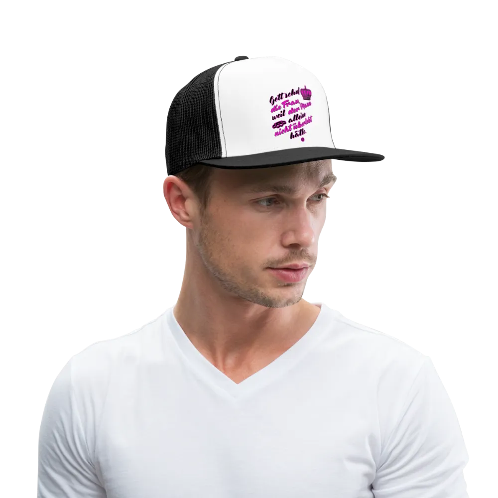 Gott schuf die Frau weil der Mann alleine... - Trucker Cap