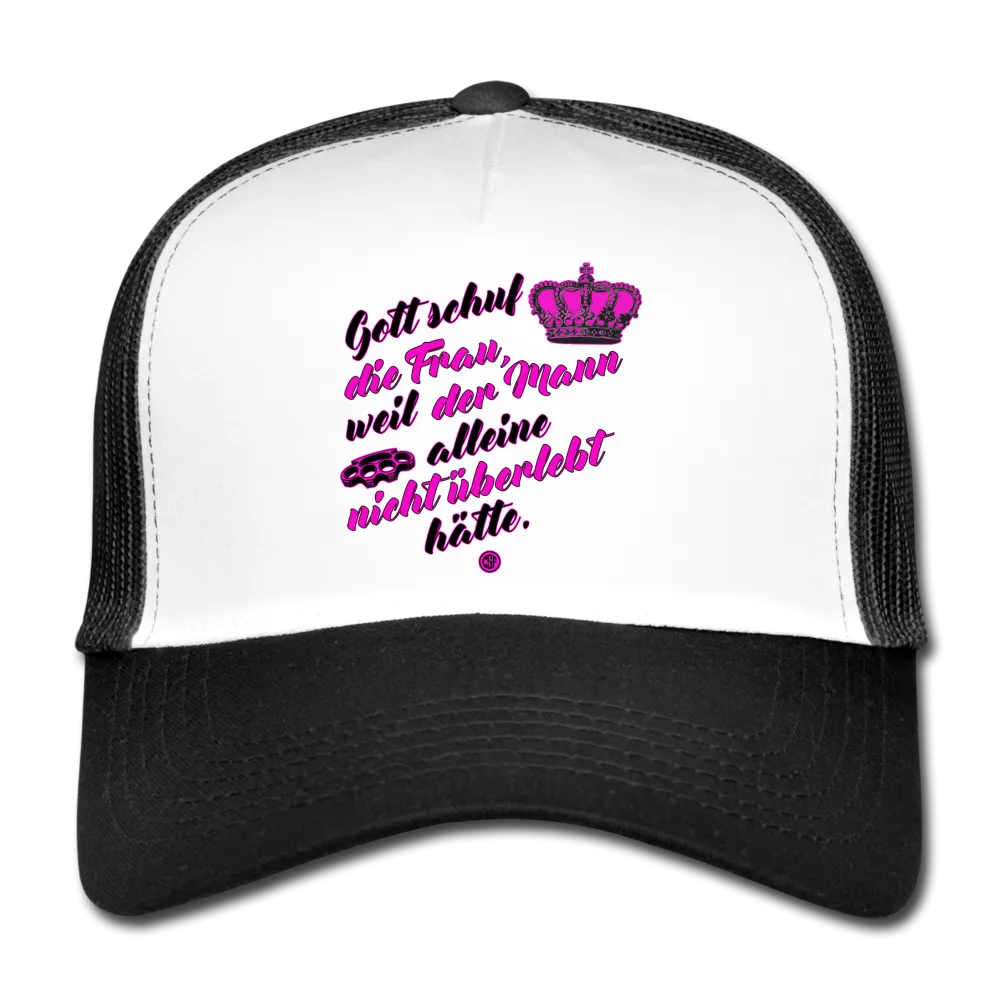 Gott schuf die Frau weil der Mann alleine... - Trucker Cap