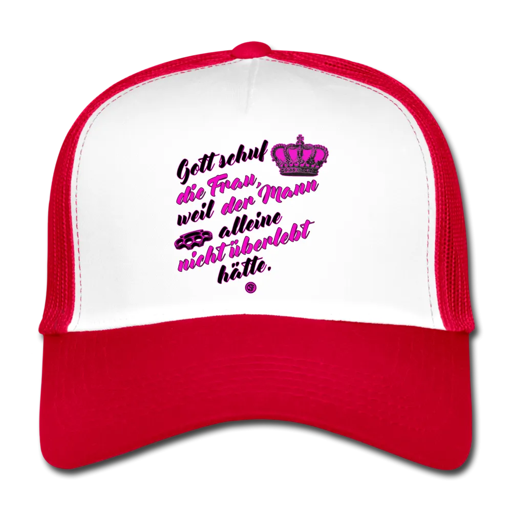 Gott schuf die Frau weil der Mann alleine... - Trucker Cap