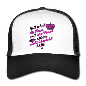 Gott schuf die Frau weil der Mann alleine... - Trucker Cap